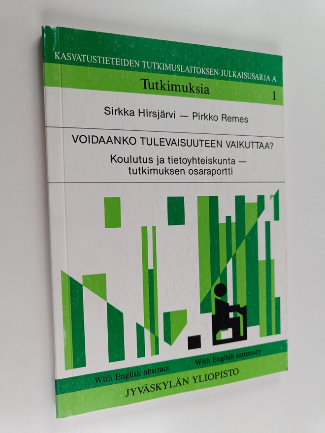 Sirkka Hirsjärvi : Voidaanko tulevaisuuteen vaikuttaa? : ...