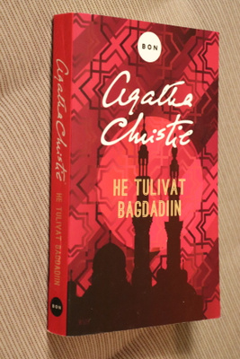 Agatha Christie : He tulivat Bagdadiin ( Bon pokkari)