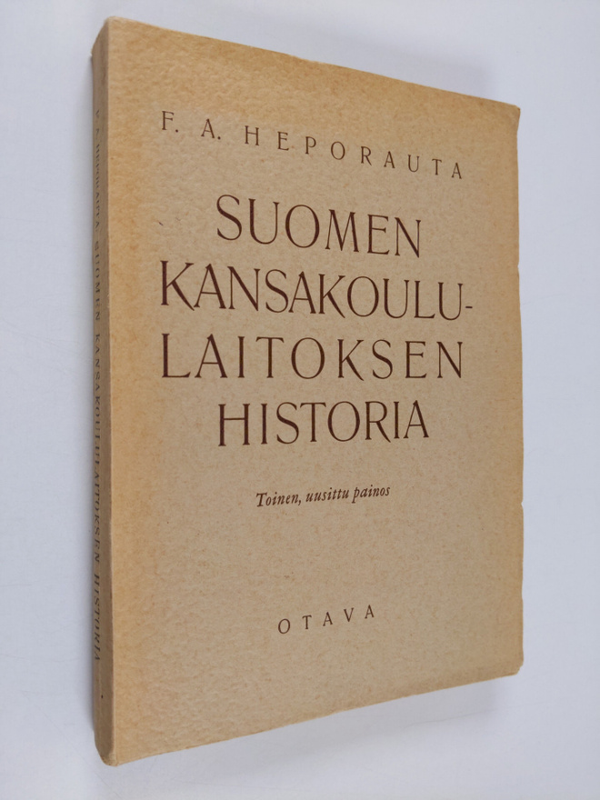 F. A. Heporauta : Suomen kansakoululaitoksen historia