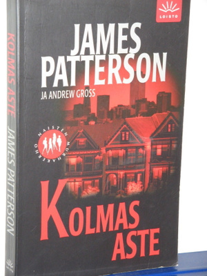James Patterson : KOLMAS ASTE