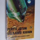 Pertti Jotuni : Välilasku kuuhun - pikkukuva 1