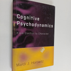 Mardi Jon Horowitz : Cognitive psychodynamics : from conf... - pikkukuva 1