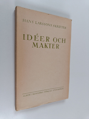 Hans Larsson : Ideer och makter