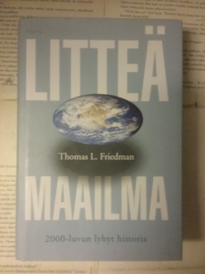 Thomas L. Friedman - Litteä maailma (sid.)