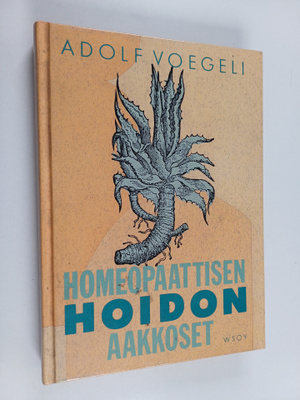 Adolf Voegeli : Homeopaattisen hoidon aakkoset