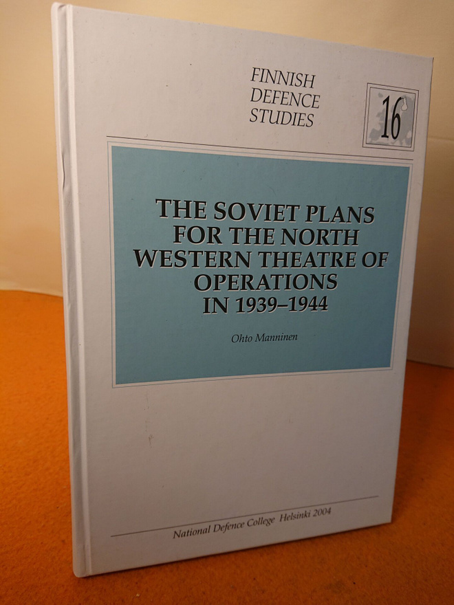 Ohto Manninen: The Soviet Plans for the North Western Theat