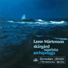 LASSE MÅRTENSON - Skärgård-Saaristo-Archipelago & Stormskärs - pikkukuva 1
