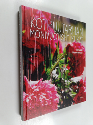 Eva Robild : Kotipuutarhan monivuotiset kukat