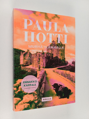 Paula Hotti : Murha Ylämaalla (ennakkokappale)