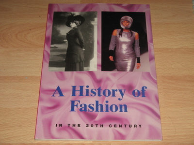 A HISTORY OF FASHION in the 20th century -kirja