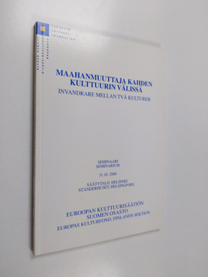 Maahanmuuttaja kahden kulttuurin välissä : 31.10.2000 Sää...
