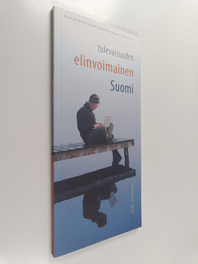 Tulevaisuuden elinvoimainen Suomi : tieto- ja viestintäte...