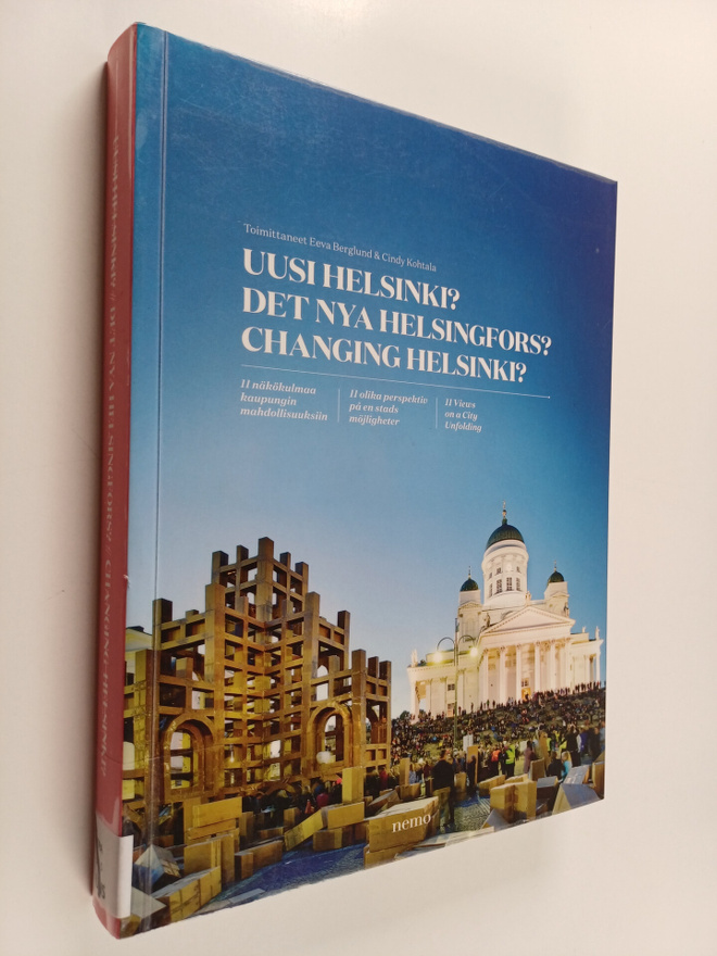 Eeva Berglund ym. : Uusi Helsinki? - 11 näkökulmaa kaupun...