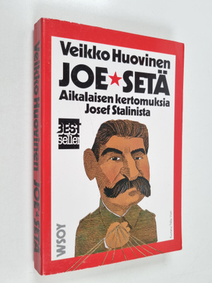 Veikko Huovinen : Joe-setä : aikalaisten kertomuksia Jose...