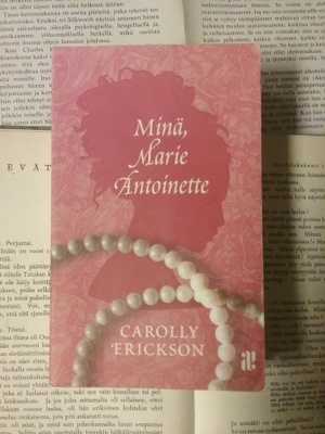 Carolly Erickson - Minä, Marie Antoinette (pokkari)