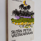 Liisa-Maria Piila : Silitän petoa vastakarvaan : pakinoita - pikkukuva 1