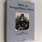 piispa Feofan : Mitä on hengellinen elämä : piispa Feofan... - pikkukuva 1