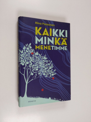 Riina Paasonen : Kaikki minkä menetimme