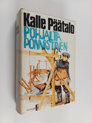 Kalle Päätalo : Pohjalta ponnistaen