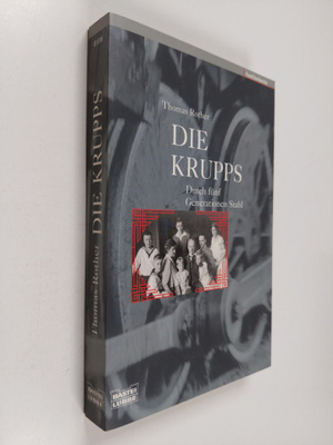 Thomas Rother : Die Krupps - durch funf Generationen Stahl