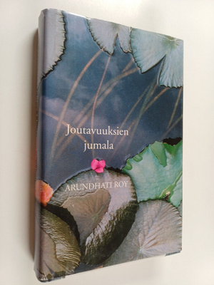 Arundhati Roy : Joutavuuksien jumala