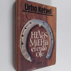 Urho Ketvel : Hevosmiehiä ei enää ole - pikkukuva 1