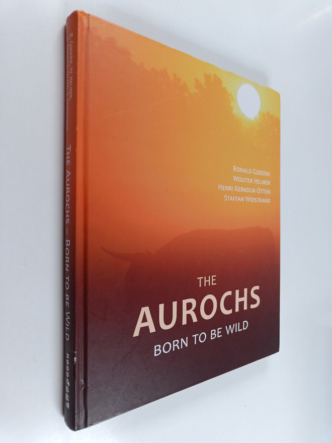 Staffan Widstrand ym. : The Aurochs - Born to be Wild : T...
