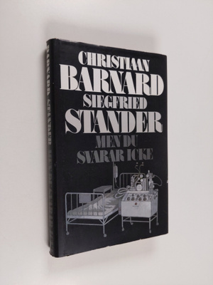 Christian Barnard : Men du svarar icke