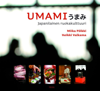 Miika Pölkki: Umami - japanilainen ruokakulttuuri