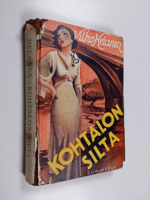 Vilho Helanen : Kohtalon silta : salapoliiisiromaani