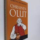 Kerttu Suuronen : Ohrainen olut - pikkukuva 1