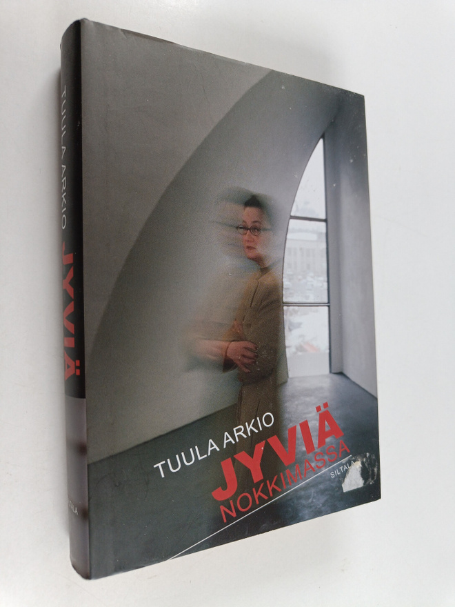 Tuula Arkio : Jyviä nokkimassa : taide-elämää meillä ja m...