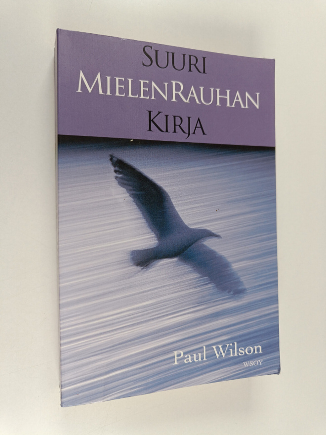 Paul Wilson : Suuri mielenrauhan kirja : sata toimivaa oh...