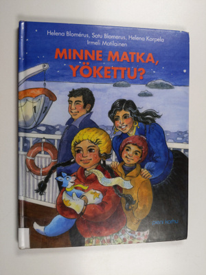Helena Blomerus : Minne matka, Yökettu?
