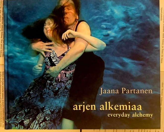 Jaana Partanen - Arjen alkemiaa | Everyday Alchemy (sid.)