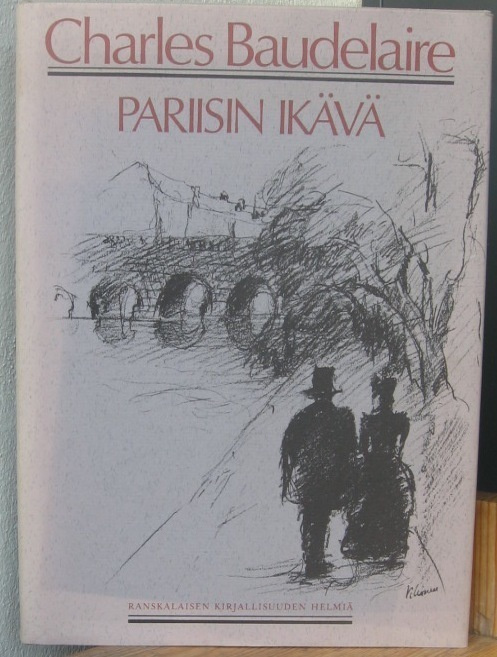Charles Baudelaire: Pariisin ikävä, Karisto 1982. 146 s.
