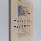 Sinikka Aapola : Väistelyä ja vastarintaa : tarinoita nai... - pikkukuva 1