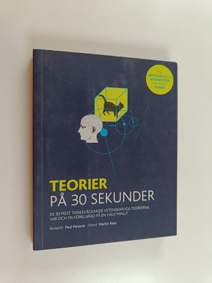 Teorier på 30 sekunder : de 50 mest tankeväckande vetensk...