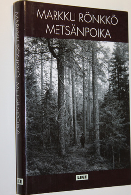 Markku Rönkkö : Metsänpoika