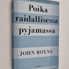 John Boyne : Poika raidallisessa pyjamassa - pikkukuva 1