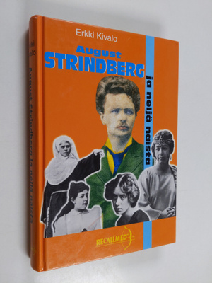 Erkki Kivalo : August Strindberg ja neljä naista : tutkim...