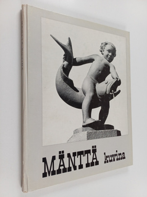 Mauno Karjalainen : Mänttä kuvina - Mänttä in pictures