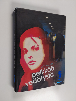 Aidi Vallik : Pelkkää vedätystä