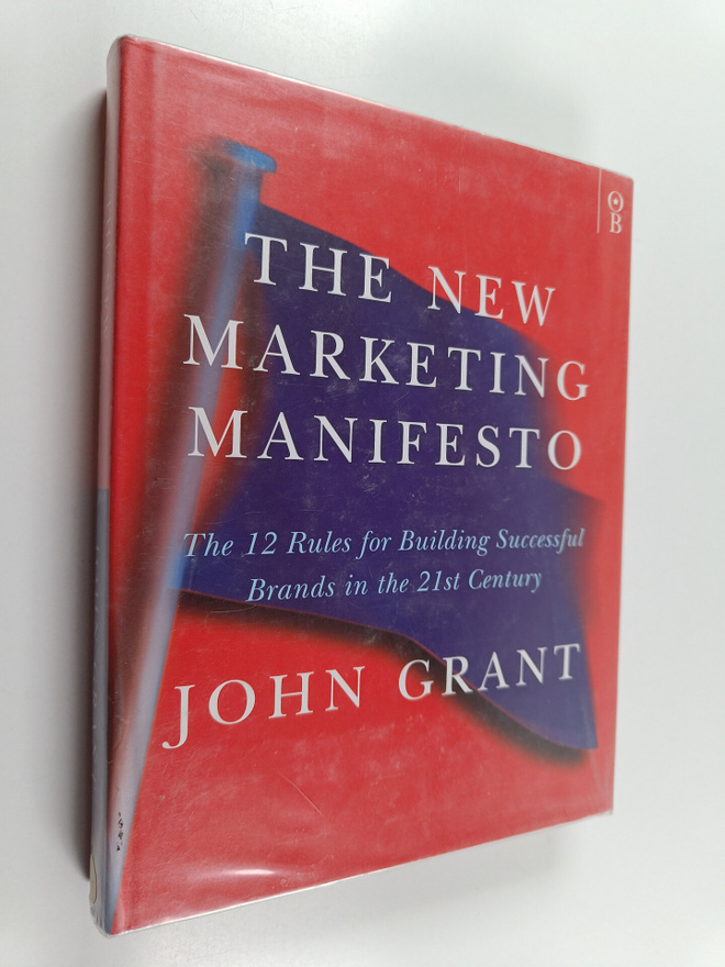 John Grant : The new marketing manifesto : the 12 rules f...