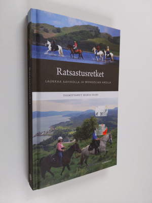 Maria (toim.) Saari : Ratsastusretket : laukkaa aavikolla...