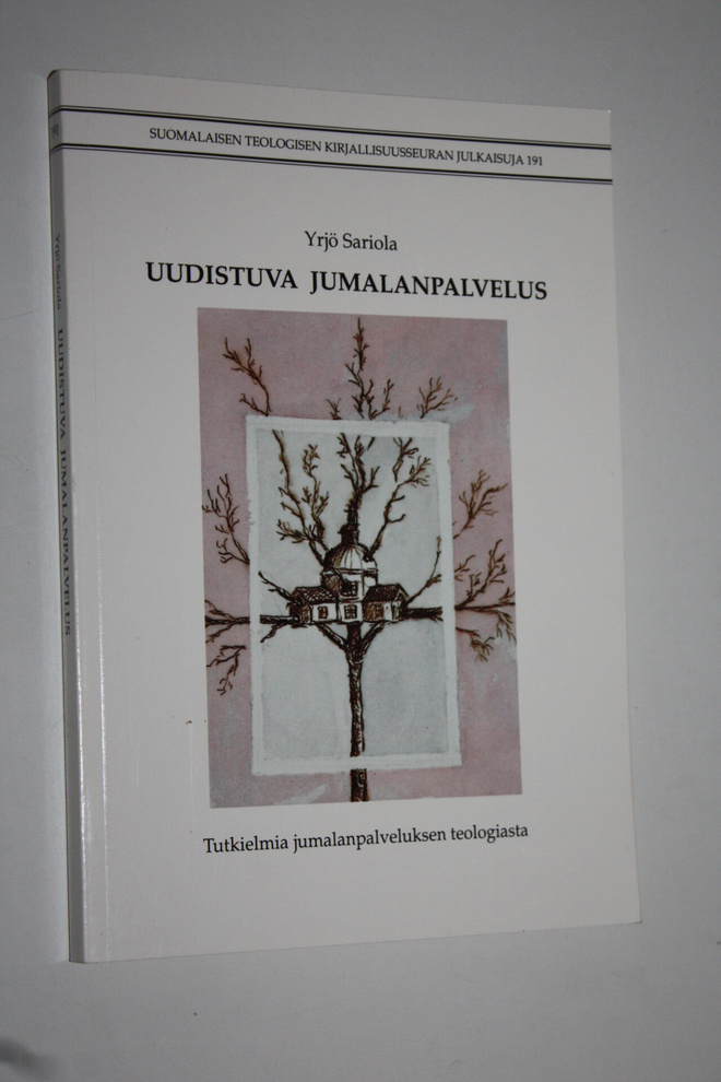 Yrjö Sariola : Uudistuva jumalanpalvelus (signeerattu) : ...
