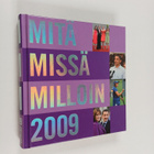 Mitä missä milloin 2009 : kansalaisen vuosikirja - pikkukuva 1