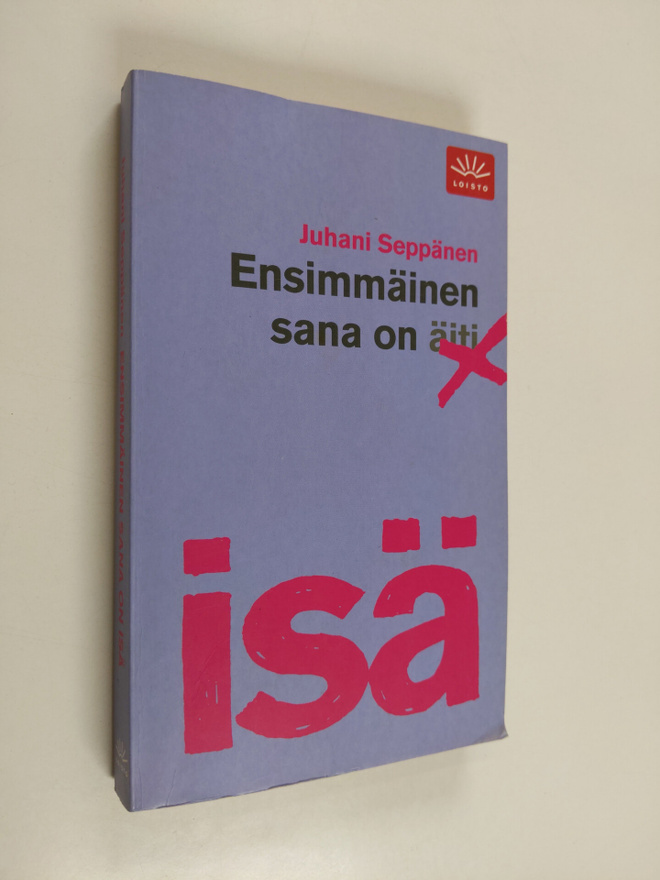 Juhani Seppänen : Ensimmäinen sana on isä