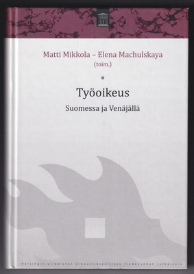 Matti Mikkola (toim.): Työoikeus Suomessa ja Venäjällä