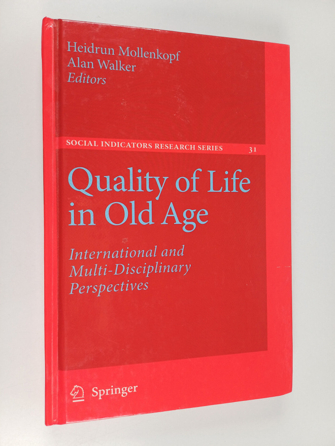 Quality of life in old age : International and multi-disc...